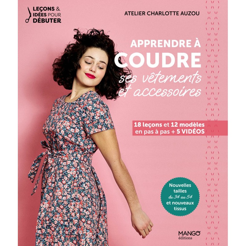APPRENDRE À COUDRE SES VÊTEMENTS ET ACCESSOIRES
