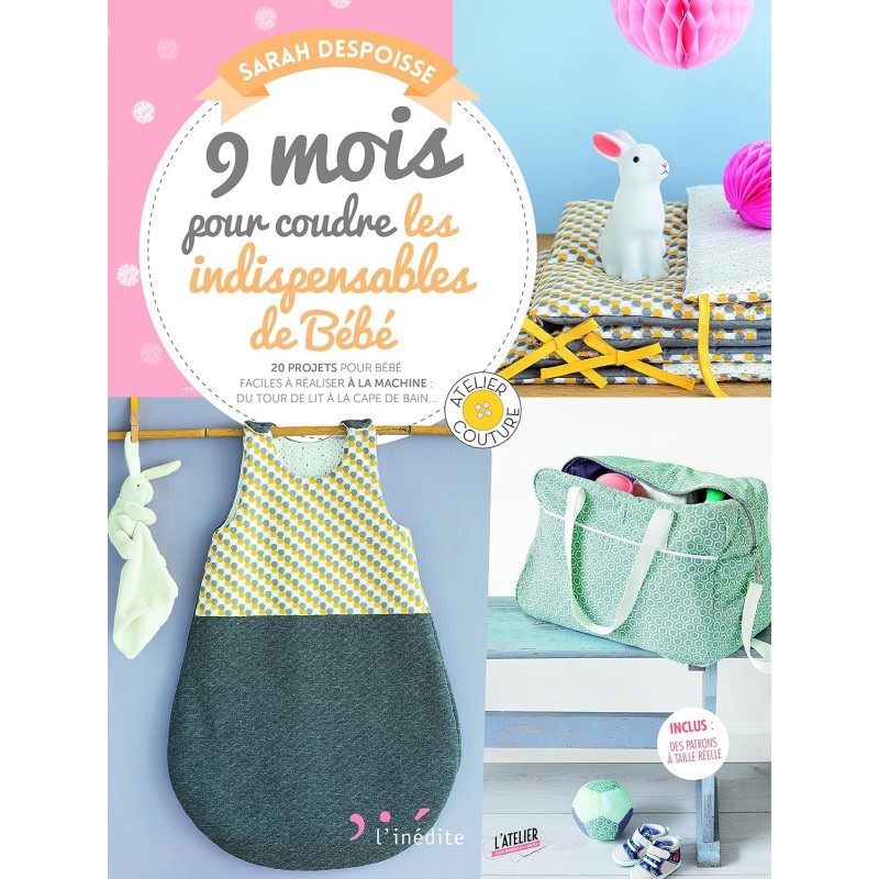 9 MOIS POUR COUDRE LES INDISPENSABLES DE BÉBÉ