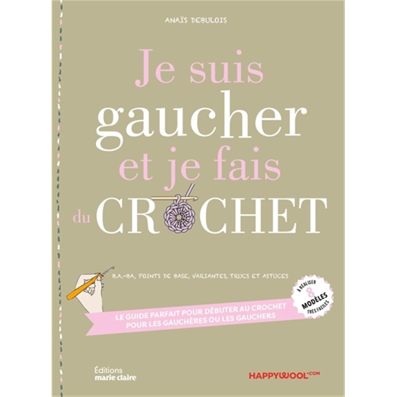 JE SUIS GAUCHER ET JE FAIS DU CROCHET