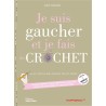 JE SUIS GAUCHER ET JE FAIS DU CROCHET