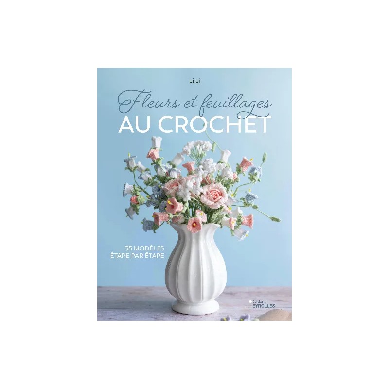 FLEURS ET FEUILLAGES AU CROCHET
