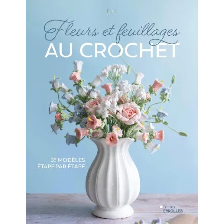 FLEURS ET FEUILLAGES AU CROCHET