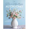 FLEURS ET FEUILLAGES AU CROCHET