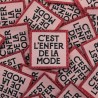 ÉTIQUETTE À COUDRE "C'EST L'ENFER DE LA MODE"
