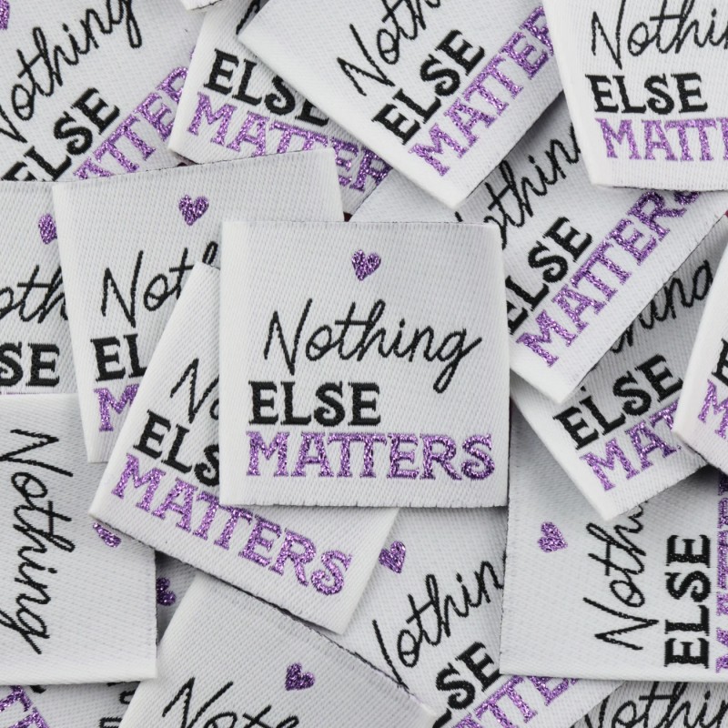 ÉTIQUETTE À COUDRE "NOTHING ELSE MATTERS"
