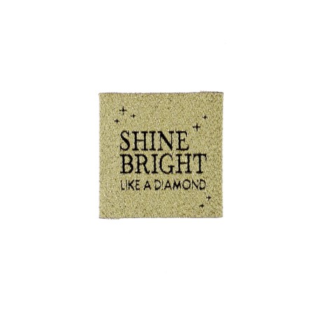 ÉTIQUETTE À COUDRE "SHINE BRIGHT LIKE A DIAMOND"